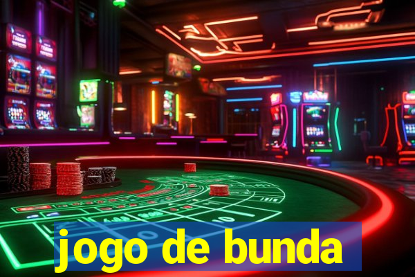 jogo de bunda